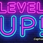 Level Up Captions for Instagram