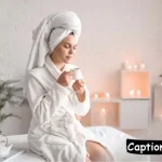 Pampering Captions For Instagram