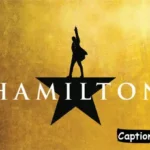 Hamilton Captions for Instagram